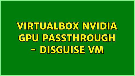 Apr 01, 2021 For instance, Nvidia&39;s GeForce GPU Passthrough technology only allows for one virtual machine to access the host machine&39;s GPU. . Nvidia gpu passthrough virtualbox